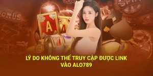 ly do khong the truy cap link vao alo789