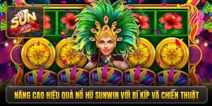nang cao hieu qua no hu sunwin voi bi kip va chien thuat